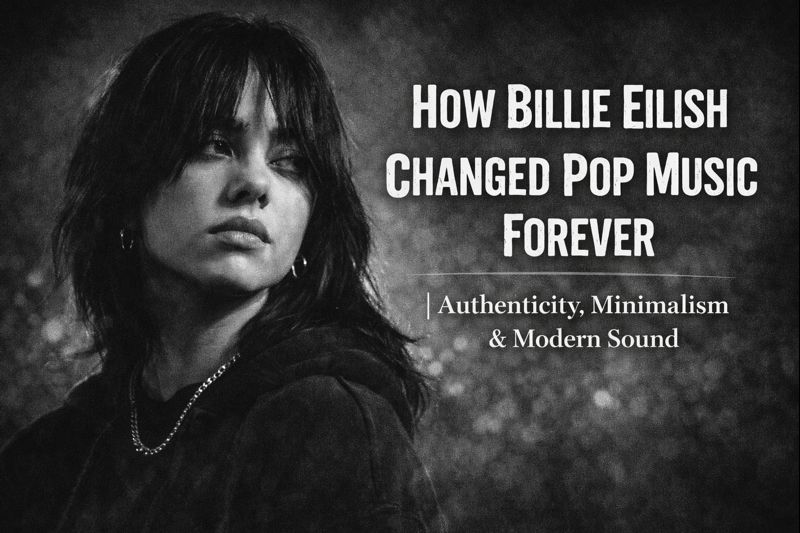 🎧 How Billie Eilish Changed Pop Music Forever | Authenticity, Minimalism & Modern Sound