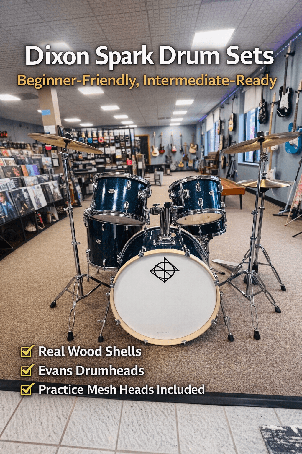 Dixon Spark drum set displayed inside Nick & Tiff Music featuring real wood shells and Evans drumheads