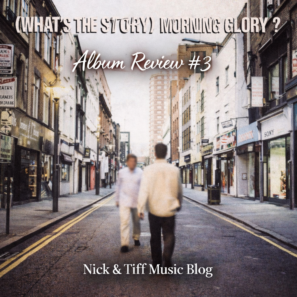 Oasis (What’s the Story) Morning Glory album review feature image labeled Album Review #3 on the Nick & Tiff Music Blog.