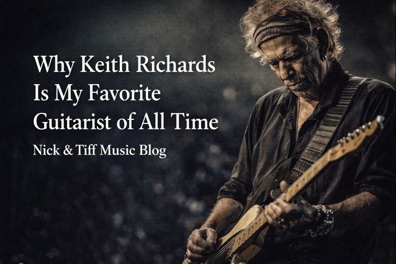 Why Keith Richards Is My Favorite Guitarist of All Time | Nick & Tiff Music Blog