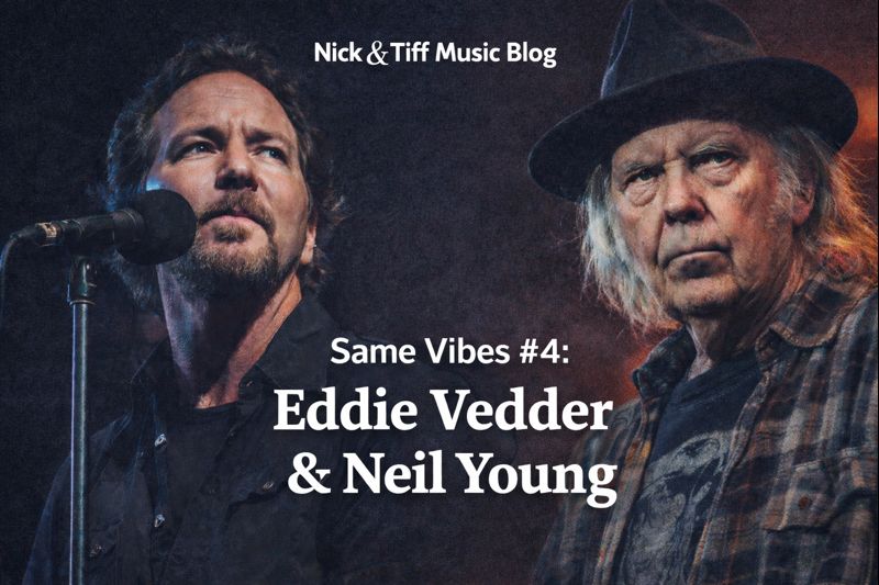 Same Vibes #4: Eddie Vedder & Neil Young