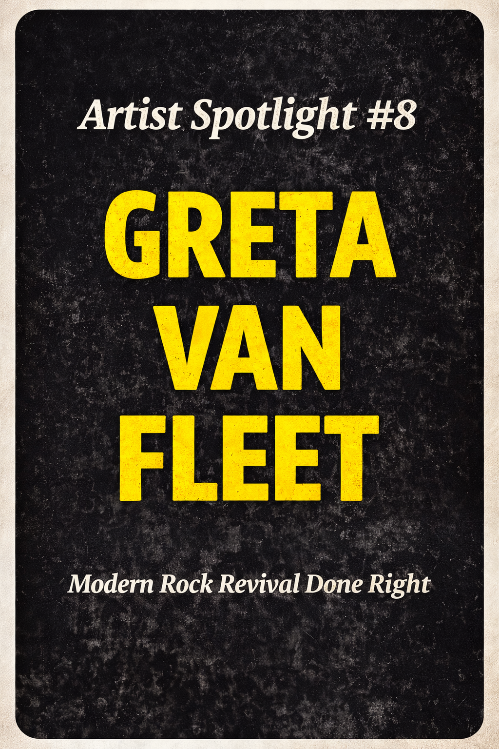 Artist Spotlight #8: Greta Van Fleet