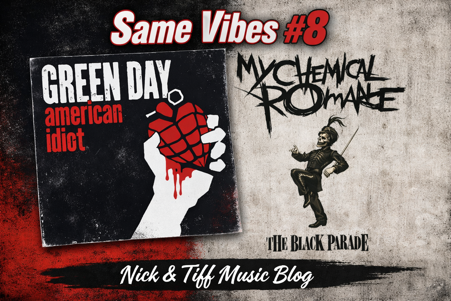 Same Vibes #8: American Idiot & The Black Parade