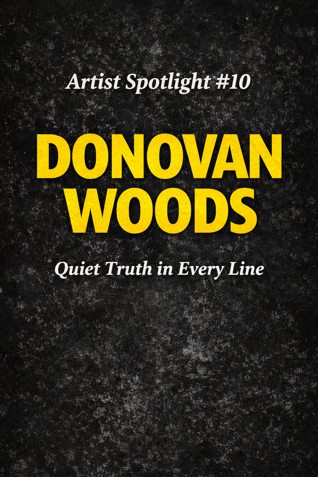 Artist Spotlight #10 feature image for Donovan Woods on Nick & Tiff Music Blog