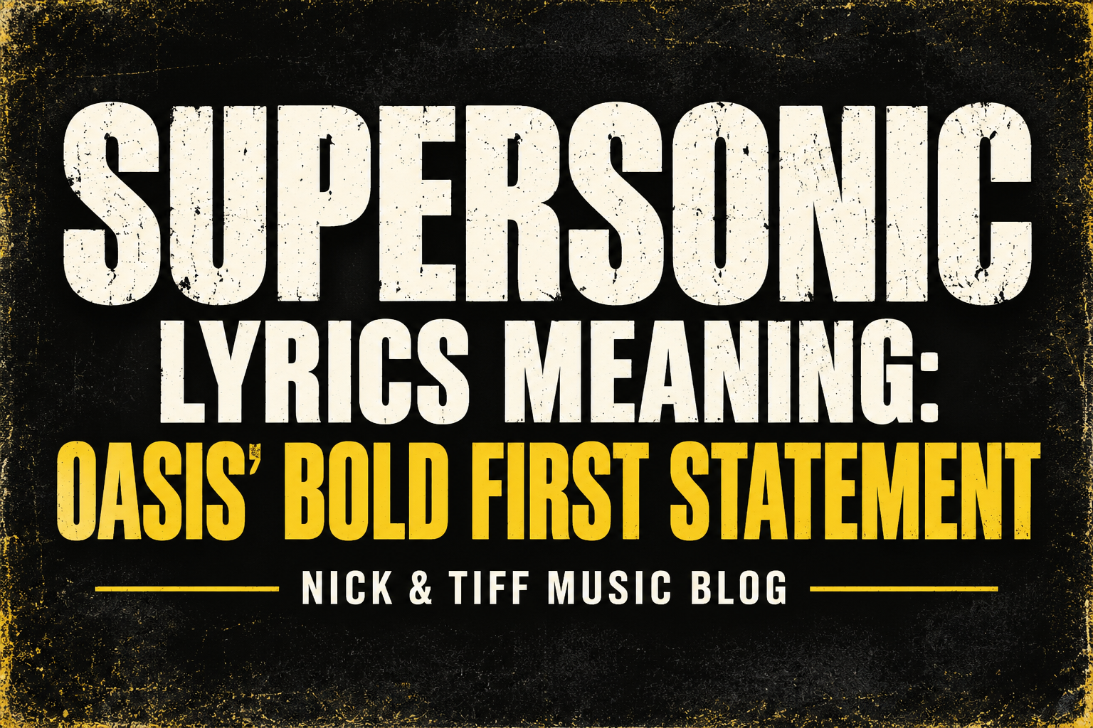 Supersonic Lyrics Meaning: Oasis’ Bold First Statement