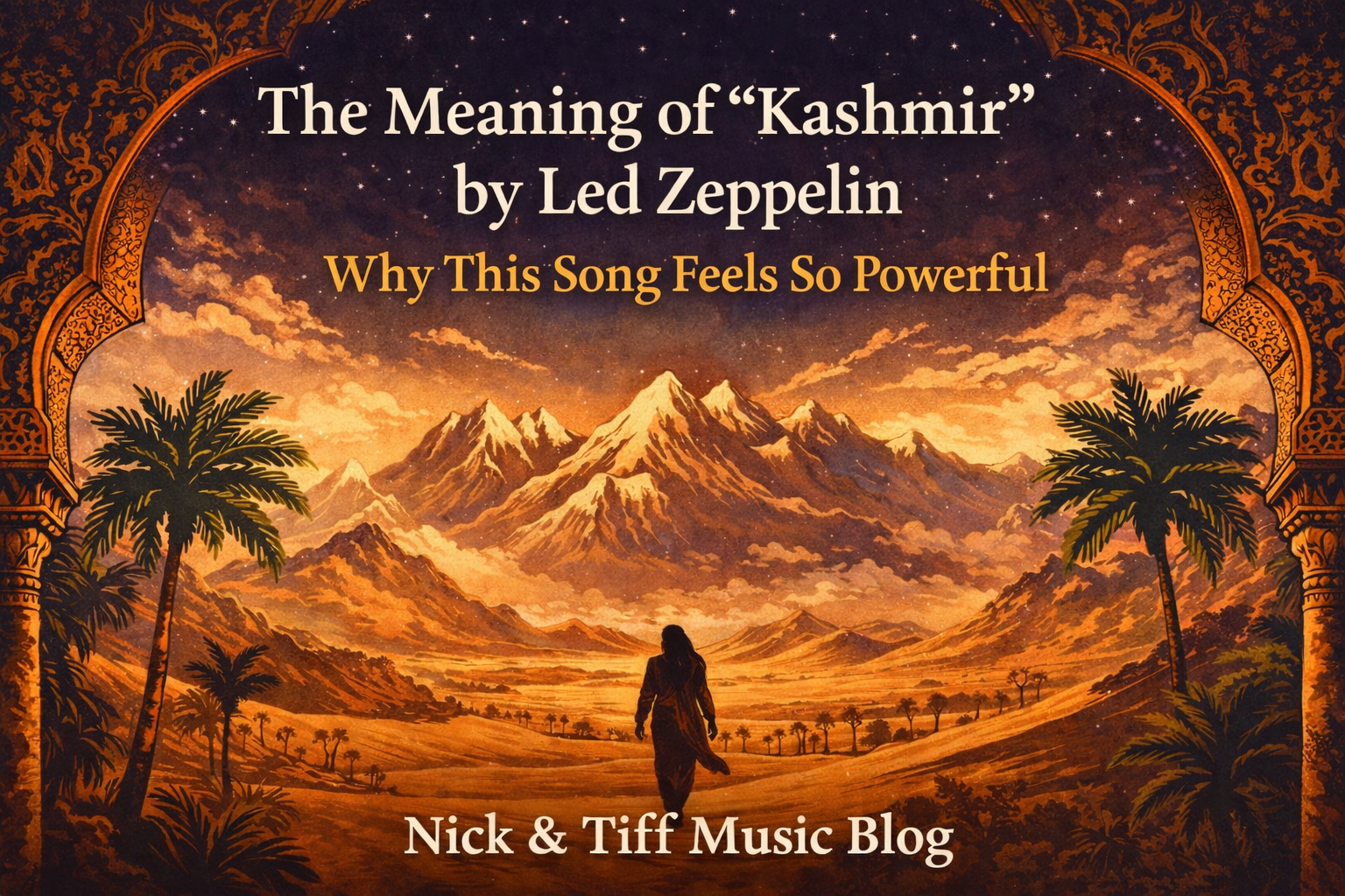 The Meaning of “Kashmir” by Led Zeppelin: Why This Song Feels So Powerful