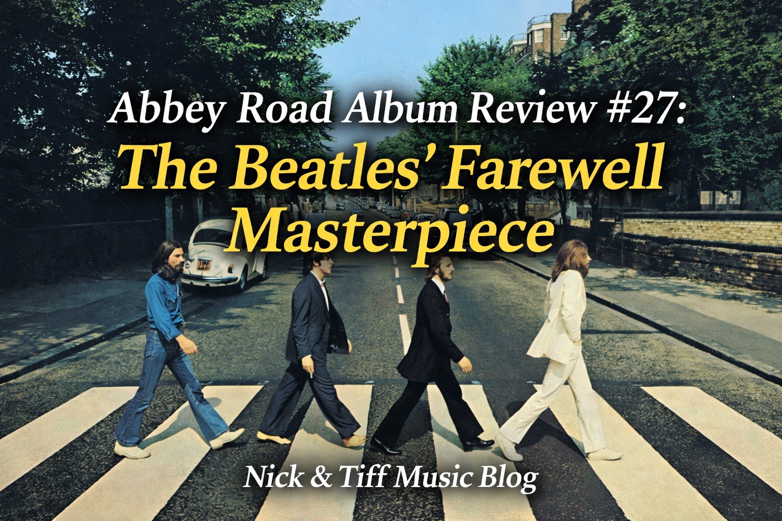 Abbey Road Album Review #27 The Beatles’ Farewell Masterpiece feature image for Nick & Tiff Music Blog