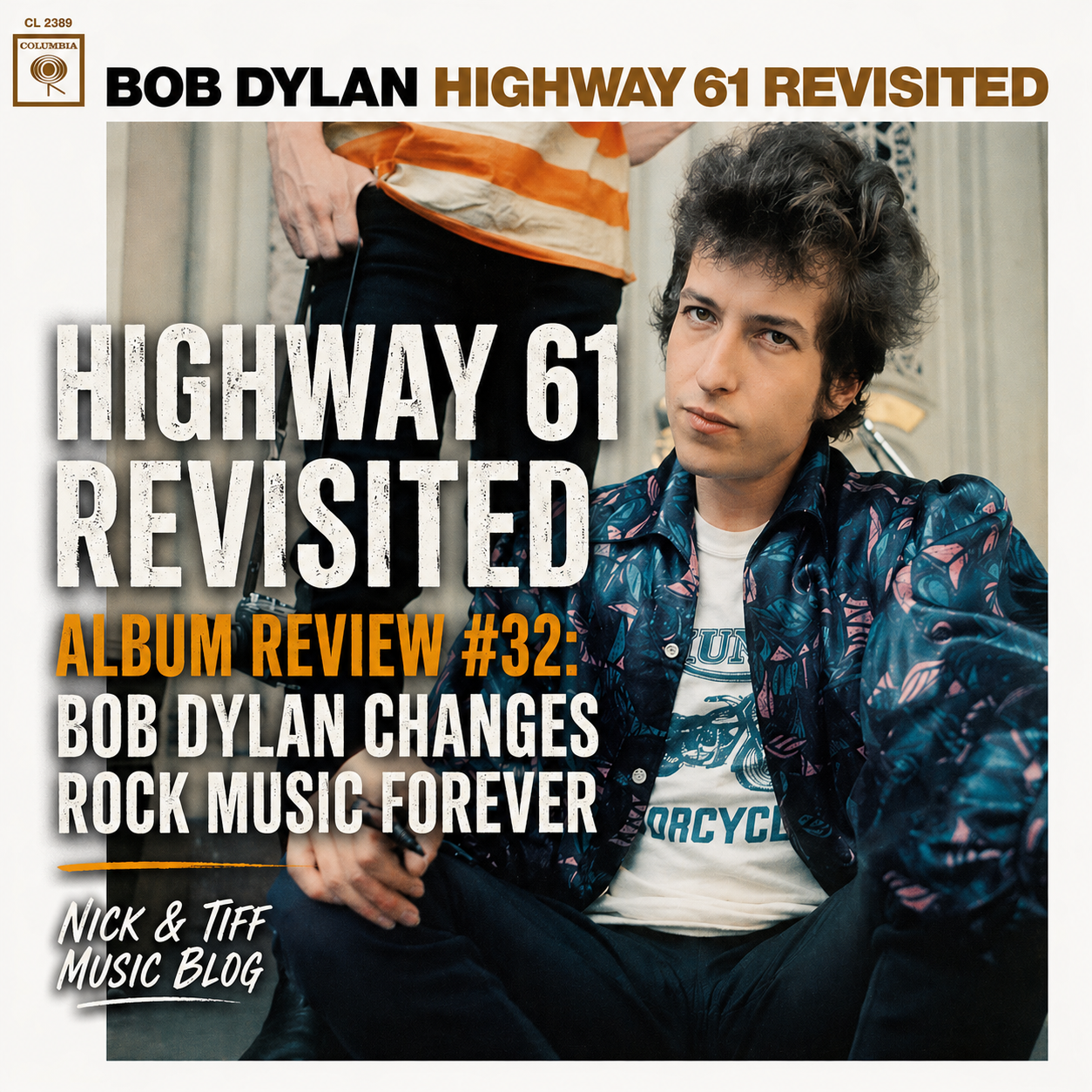 Feature image for Highway 61 Revisited Album Review #32 showing the Bob Dylan Highway 61 Revisited album cover with the article title and Nick & Tiff Music Blog text overlay.