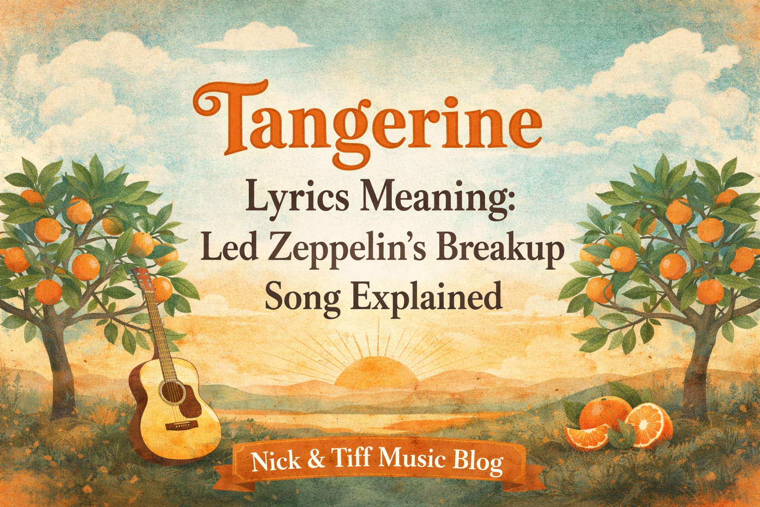 Tangerine Lyrics Meaning: Led Zeppelin’s Breakup Song Explained
