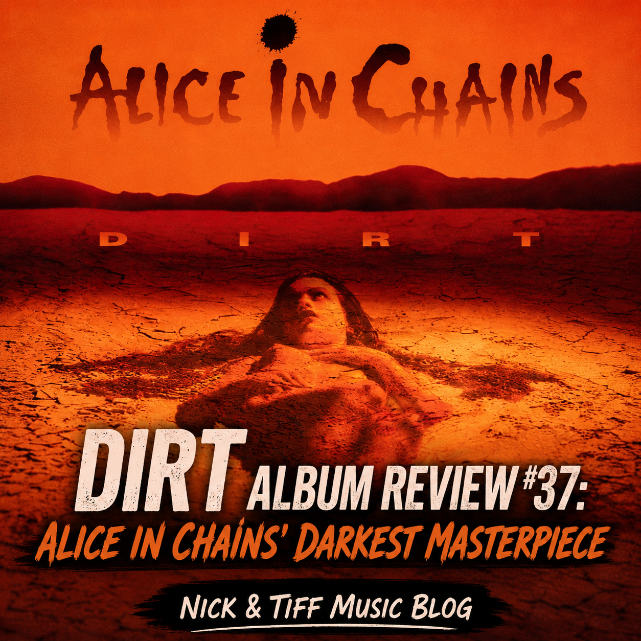 Dirt Album Review #37: Alice in Chains’ Darkest Masterpiece