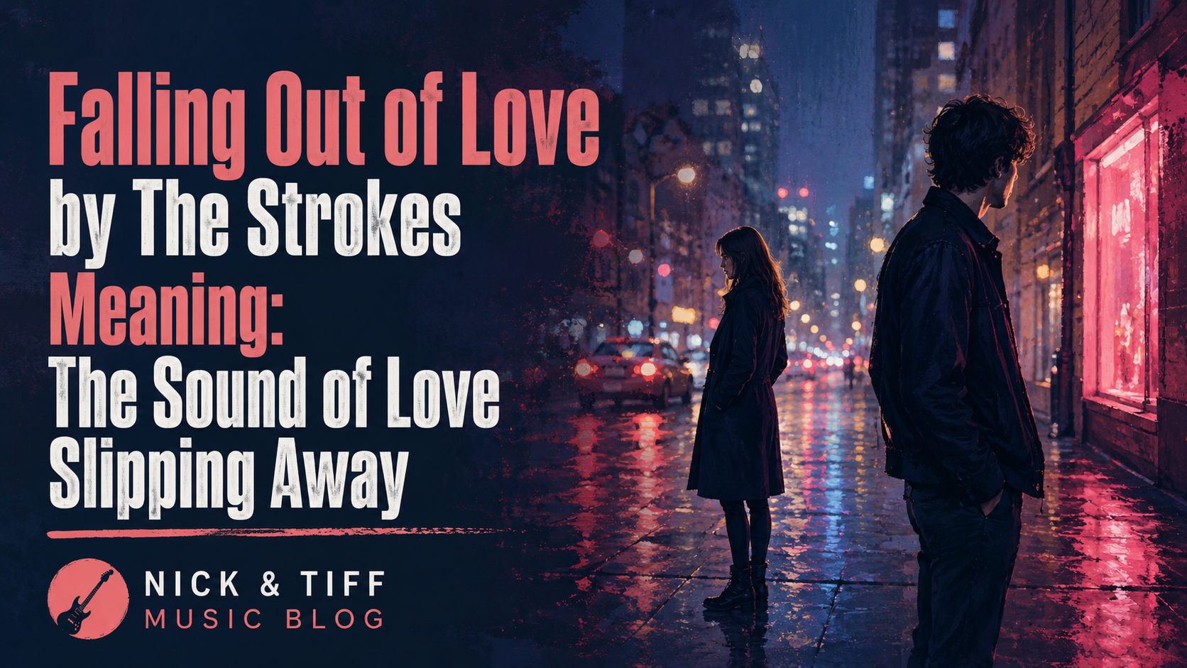 Falling Out of Love by The Strokes Meaning: The Sound of Love Slipping Away