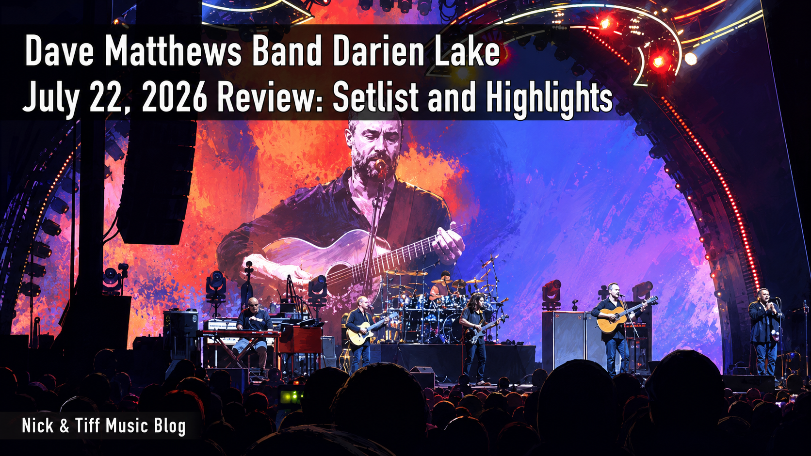 Illustration of Dave Matthews Band performing live at Darien Lake for a July 22, 2026 concert review and setlist highlights article.
