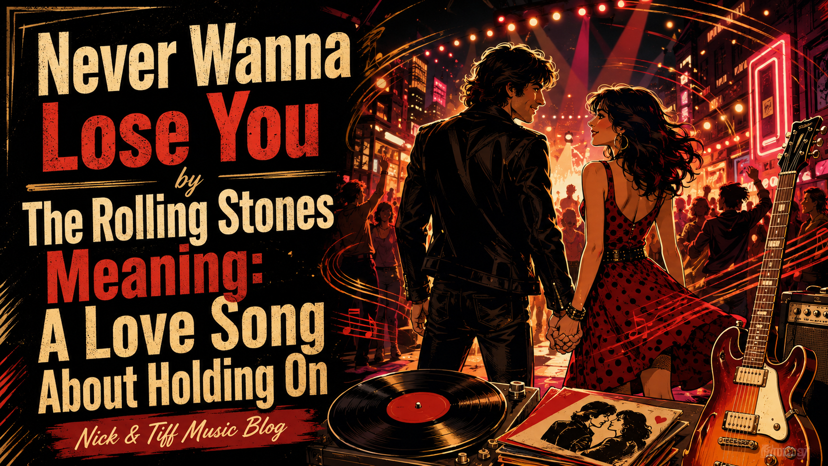 Never Wanna Lose You by The Rolling Stones Meaning: A Love Song About Holding On