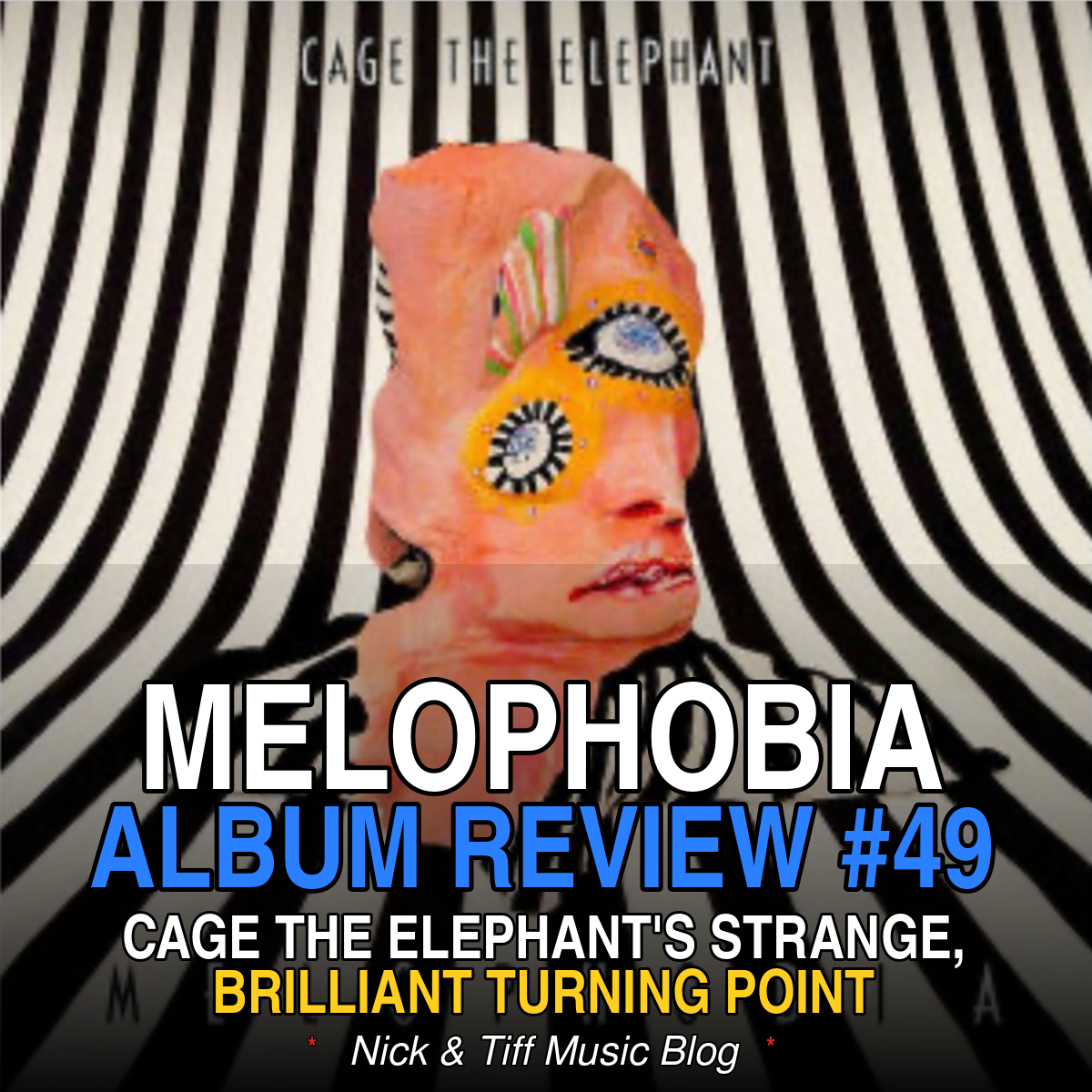Melophobia Album Review #49: Cage the Elephant’s Strange, Brilliant Turning Point